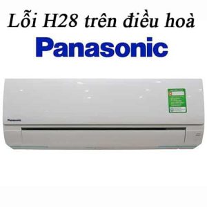 Giới thiệu về lỗi H28 trên điều hòa Panasonic