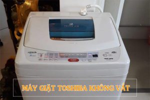 Cách khắc phục máy giặt Toshiba không vắt được